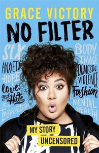 No Filter : An Uncensored Guide to Life From the Internet's Big Sister - BookMarket