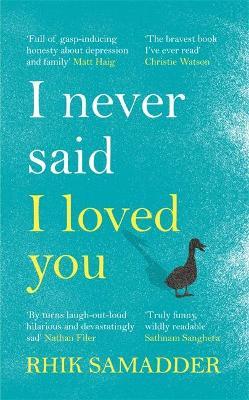 I Never Said I Loved You : THE SUNDAY TIMES BESTSELLER