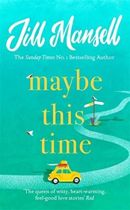 Maybe This Time : The heart-warming new novel of love and friendship from the bestselling author - BookMarket