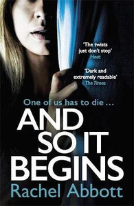 And So It Begins : A brilliant psychological thriller that twists and turns (Stephanie King Book 1)