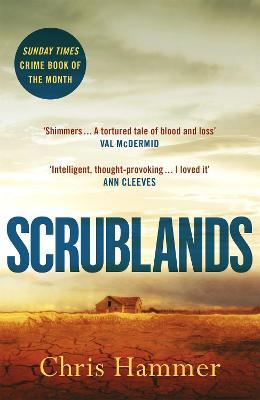 Scrublands : The stunning, Sunday Times Crime Book of the Year 2019