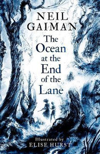 The Ocean at the End of the Lane : Illustrated Edition