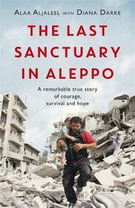 Last Sanctuary In Aleppo