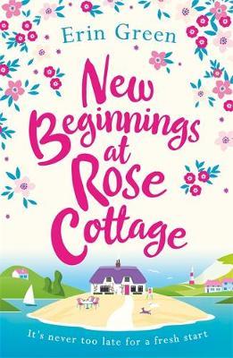 New Beginnings At Rose Cottage