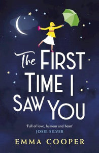 The First Time I Saw You : the most heartwarming and emotional love story of the year