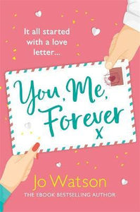 You, Me, Forever : The smash-hit, uplifting rom-com filled with hilarity and heart