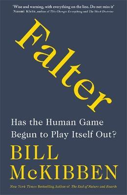 Falter : Has the Human Game Begun to Play Itself Out?