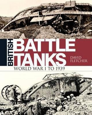 British Battle Tanks : First World War - BookMarket