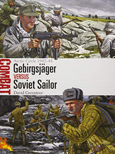 Load image into Gallery viewer, Gebirgsjager vs Soviet Sailor : Arctic Circle 1942-44 - BookMarket
