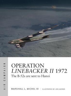 Operation Linebacker II 1972 : The B-52s are sent to Hanoi - BookMarket