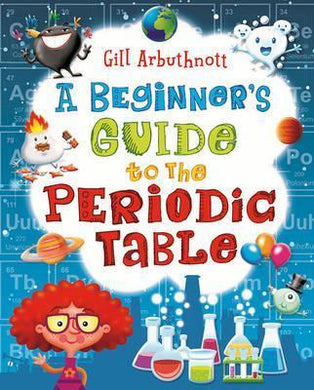 A Beginner'S Guide To The Periodic Table - BookMarket