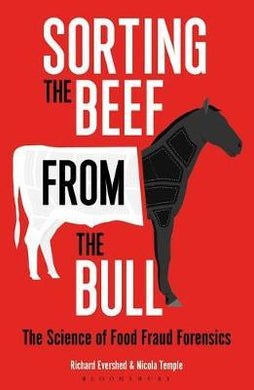 Sorting the Beef from the Bull : The Science of Food Fraud Forensics - BookMarket