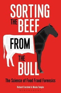 Sorting the Beef from the Bull : The Science of Food Fraud Forensics - BookMarket
