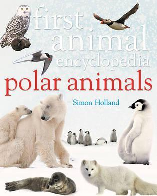 First Animal Encyclopedia Polar Animals - BookMarket