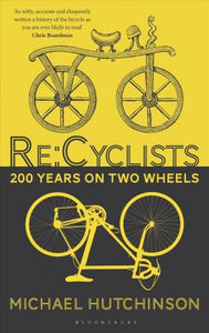 Re:Cyclists : 200 Years on Two Wheels - BookMarket