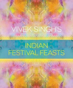 Vivek'S Indian Festival Feasts /H - BookMarket