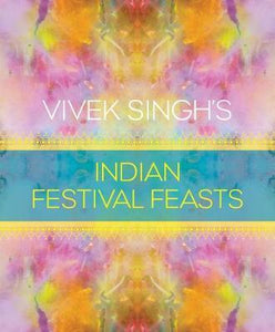 Vivek'S Indian Festival Feasts /H - BookMarket