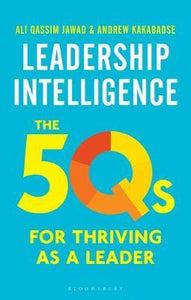 Leadership Intelligence : The 5Qs for Thriving as a Leader