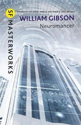 Neuromancer : The groundbreaking cyberpunk thriller