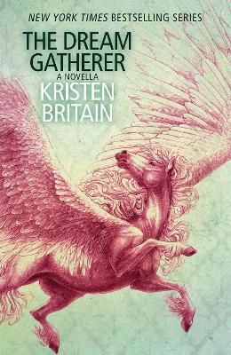 The Dream Gatherer : A Green Rider Novella