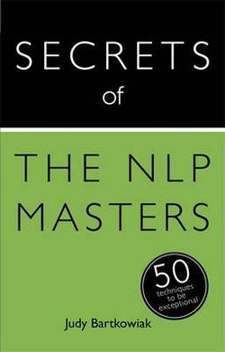 Secrets of the NLP Masters : 50 Techniques to be Exceptional - BookMarket