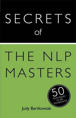 Secrets of the NLP Masters : 50 Techniques to be Exceptional - BookMarket