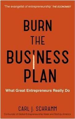 Burn The Business Plan : What Great Entrepreneurs Really Do - BookMarket