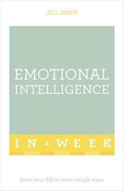 Emotional Intelligence In A Week : Raise Your EQ In Seven Simple Steps - BookMarket