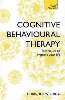 TY : Cognitive Behavioural Therapy (CBT) : Evidence-based, goal-oriented self-help techniques: a practical CBT primer and self help classic - BookMarket