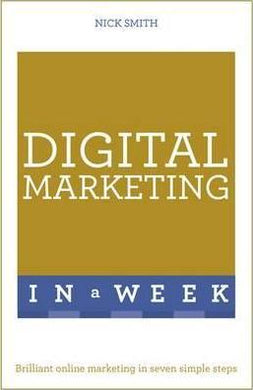 Digital Marketing In A Week : Brilliant Online Marketing In Seven Simple Steps - BookMarket