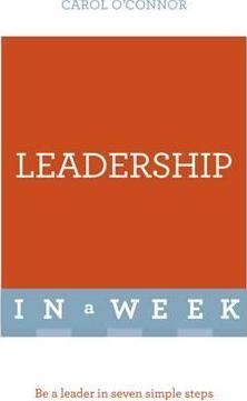 Leadership In A Week : Be A Leader In Seven Simple Steps - BookMarket