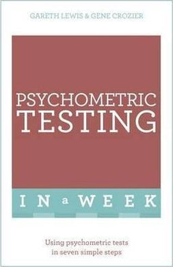 Psychometric Testing In A Week : Using Psychometric Tests In Seven Simple Steps - BookMarket