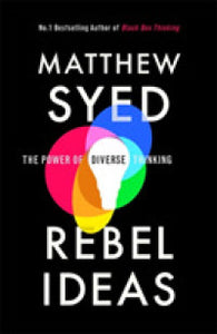 Rebel Ideas : The Power of Diverse Thinking - BookMarket