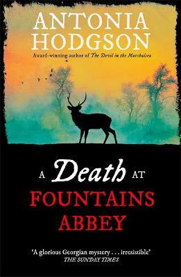 A Death at Fountains Abbey : Longlisted for the Theakston Old Peculier Crime Novel of the Year Award