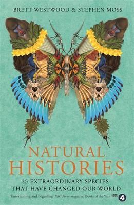 Natural Histories : 25 Extraordinary Species That Have Changed our World - BookMarket