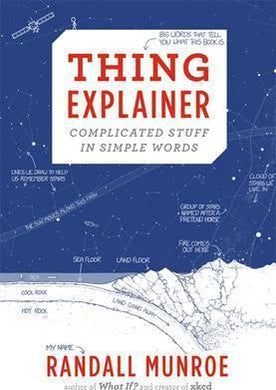 Thing Explainer: Complicated Stuff in Simple Words - BookMarket
