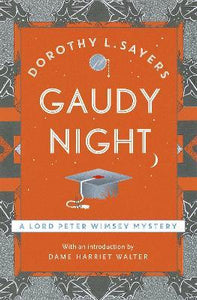 Gaudy Night : the classic Oxford college mystery