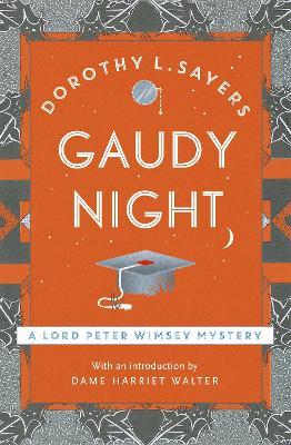Gaudy Night : the classic Oxford college mystery