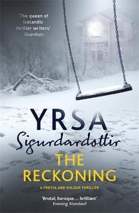 The Reckoning : A Completely Chilling Thriller, from the Queen of Icelandic Noir