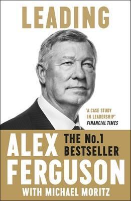 Leading : Lessons in leadership from the legendary Manchester United manager - BookMarket