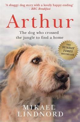 Arthur : The dog who crossed the jungle to find a home