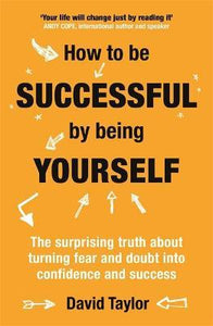 How 2 Be Successful By Being Yourself /P