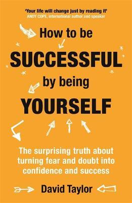 How 2 Be Successful By Being Yourself /P