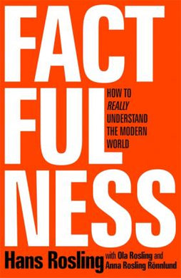 Factfulness : Ten Reasons We're Wrong About The World - And Why Things Are Better Than You Think - BookMarket