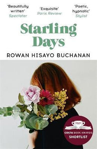 Starling Days : Shortlisted for the 2019 Costa Novel Award