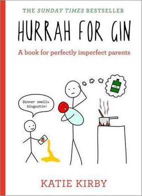 Hurrah for Gin : A book for perfectly imperfect parents - BookMarket