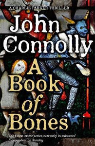 A Book of Bones : A Charlie Parker Thriller: 17. From the No. 1 Bestselling Author of THE WOMAN IN THE WOODS