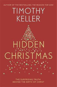 Hidden Christmas : The Surprising Truth behind the Birth of Christ - BookMarket