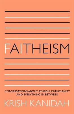 Faitheism : Why Christians and Atheists have more in common than you think - BookMarket