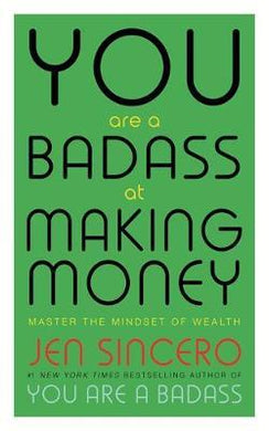 You Are a Badass at Making Money : Master the Mindset of Wealth: Learn how to save your money with one of the world's most exciting self help authors - BookMarket